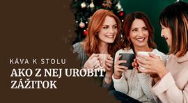 Káva na sviatočný stôl: ako z nej urobiť nezabudnuteľný zážitok?